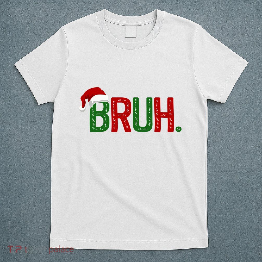 Bruh Funny Christmas Holiday T-Shirt