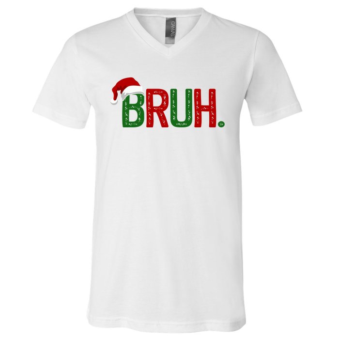 Bruh Funny Christmas Holiday V-Neck T-Shirt