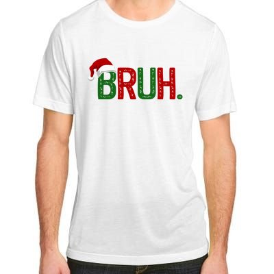 Bruh Funny Christmas Holiday Adult ChromaSoft Performance T-Shirt