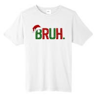 Bruh Funny Christmas Holiday Tall Fusion ChromaSoft Performance T-Shirt