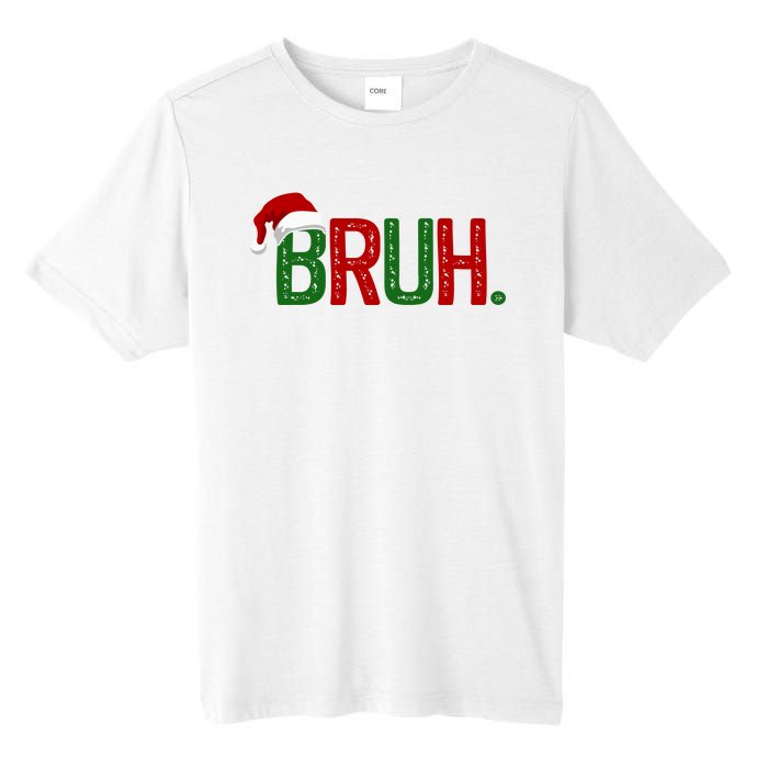 Bruh Funny Christmas Holiday Tall Fusion ChromaSoft Performance T-Shirt