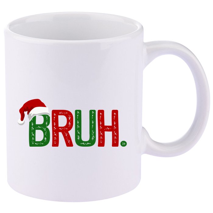 Bruh Funny Christmas Holiday 11oz C Handle Ceramic Mug