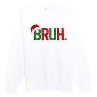 Bruh Funny Christmas Holiday Premium Crewneck Sweatshirt