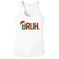 Bruh Funny Christmas Holiday Ladies PosiCharge Competitor Racerback Tank