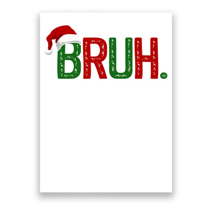 Bruh Funny Christmas Holiday Poster