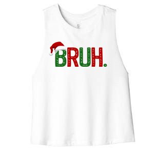 Bruh Funny Christmas Holiday Women's Racerback Cropped Tank