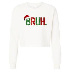 Bruh Funny Christmas Holiday Cropped Pullover Crew