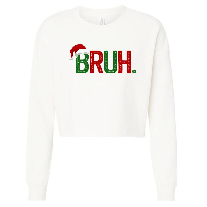 Bruh Funny Christmas Holiday Cropped Pullover Crew