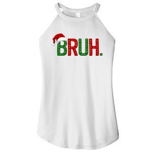 Bruh Funny Christmas Holiday Women's Perfect Tri Rocker Tank