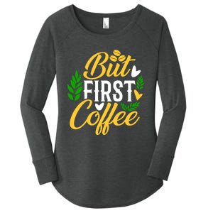 But First Coffee Graphic Women's Perfect Tri Tunic Long Sleeve Shirt