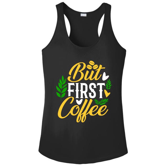 But First Coffee Graphic Ladies PosiCharge Competitor Racerback Tank