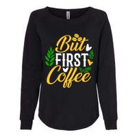 But First Coffee Graphic Womens California Wash Sweatshirt