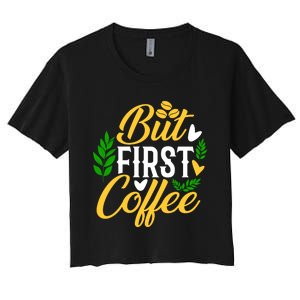 But First Coffee Graphic Women's Crop Top Tee