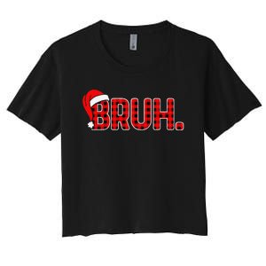 Bruh Funny Christmas Plaid Xmas Pajamas Gift Women's Crop Top Tee