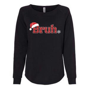 Bruh Funny Christmas Plaid Xmas Pajamas Womens California Wash Sweatshirt