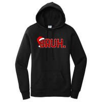 Bruh Funny Christmas Plaid Xmas Pajamas Women's Pullover Hoodie