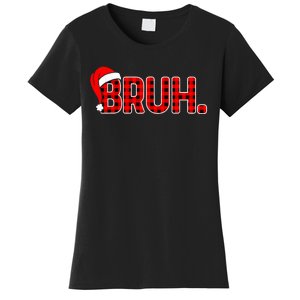 Bruh Funny Christmas Plaid Xmas Pajamas Women's T-Shirt