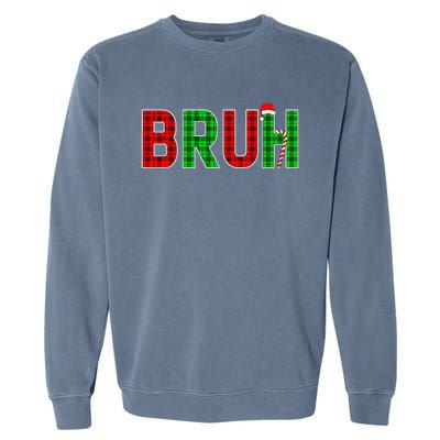 Bruh Funny Christmas Red Plaid Teens Xmas Pajamas Garment-Dyed Sweatshirt