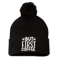 But First Coffee Pom Pom 12in Knit Beanie