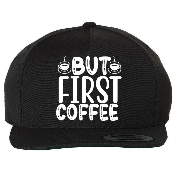 But First Coffee Wool Snapback Cap