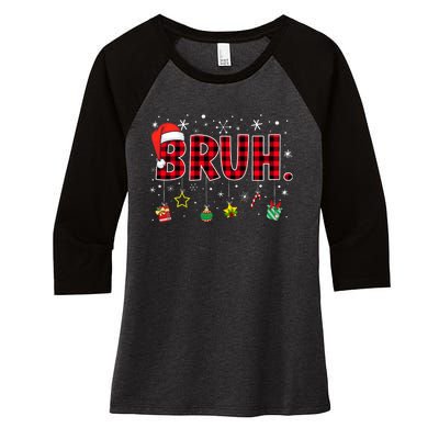 Bruh Funny Christmas Red Plaid Teens Xmas Pajamas Women's Tri-Blend 3/4-Sleeve Raglan Shirt