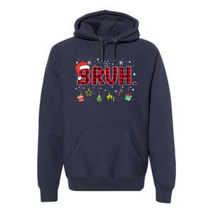 Bruh Funny Christmas Red Plaid Xmas Pajamas Gift Premium Hoodie