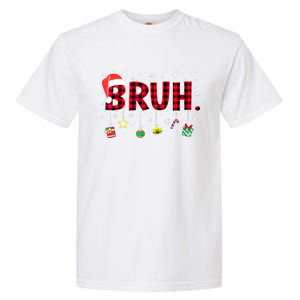 Bruh Funny Christmas Red Plaid Xmas Pajamas Gift Garment-Dyed Heavyweight T-Shirt