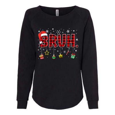 Bruh Funny Christmas Red Plaid Xmas Pajamas Womens California Wash Sweatshirt