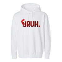 Bruh Funny Christmas Plaid Teens Xmas Pajamas Garment-Dyed Fleece Hoodie