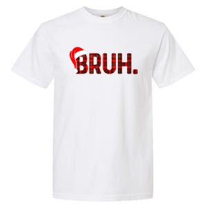 Bruh Funny Christmas Plaid Teens Xmas Pajamas Garment-Dyed Heavyweight T-Shirt