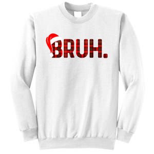 Bruh Funny Christmas Plaid Teens Xmas Pajamas Sweatshirt