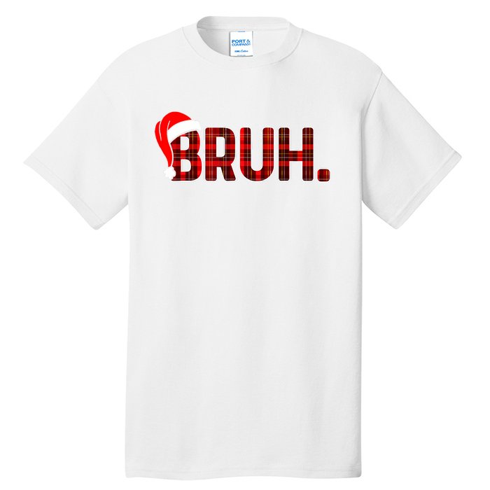 Bruh Funny Christmas Plaid Teens Xmas Pajamas Tall T-Shirt