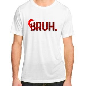 Bruh Funny Christmas Plaid Teens Xmas Pajamas Adult ChromaSoft Performance T-Shirt