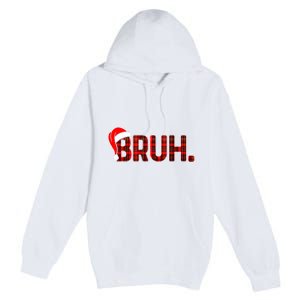 Bruh Funny Christmas Plaid Teens Xmas Pajamas Premium Pullover Hoodie