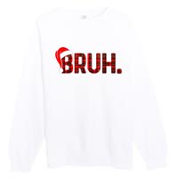 Bruh Funny Christmas Plaid Teens Xmas Pajamas Premium Crewneck Sweatshirt