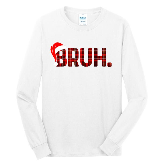 Bruh Funny Christmas Plaid Teens Xmas Pajamas Tall Long Sleeve T-Shirt