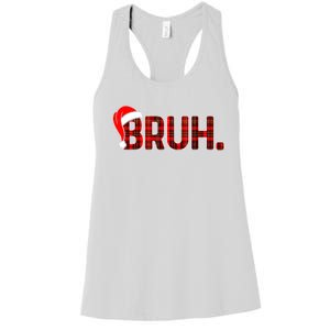 Bruh Funny Christmas Plaid Teens Xmas Pajamas Women's Racerback Tank