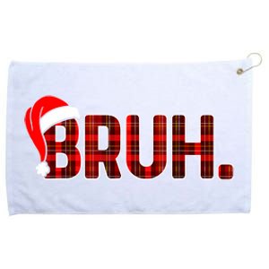 Bruh Funny Christmas Plaid Teens Xmas Pajamas Grommeted Golf Towel