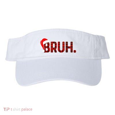 Bruh Funny Christmas Plaid Teens Xmas Pajamas Valucap Bio-Washed Visor