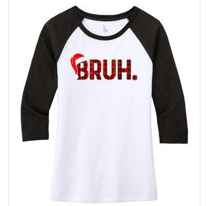 Bruh Funny Christmas Plaid Teens Xmas Pajamas Women's Tri-Blend 3/4-Sleeve Raglan Shirt