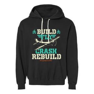 Build Fly Crash Rebuild RC Airplane Pilot RC Plane Garment-Dyed Fleece Hoodie