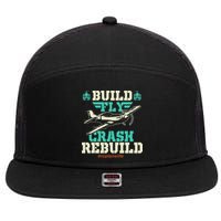 Build Fly Crash Rebuild RC Airplane Pilot RC Plane 7 Panel Mesh Trucker Snapback Hat
