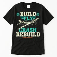 Build Fly Crash Rebuild RC Airplane Pilot RC Plane Tall T-Shirt