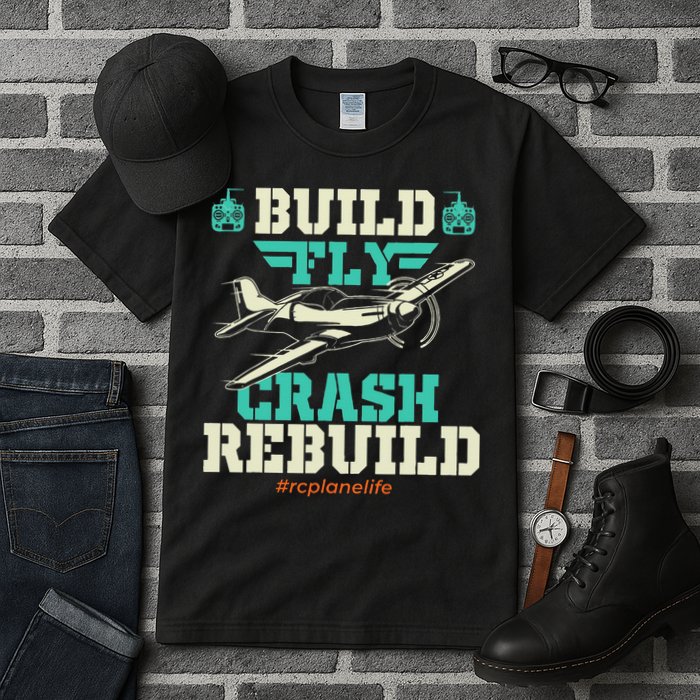 Build Fly Crash Rebuild RC Airplane Pilot RC Plane Tall T-Shirt