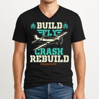 Build Fly Crash Rebuild RC Airplane Pilot RC Plane V-Neck T-Shirt