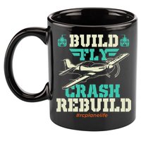 Build Fly Crash Rebuild RC Airplane Pilot RC Plane 11oz C Handle Ceramic Mug