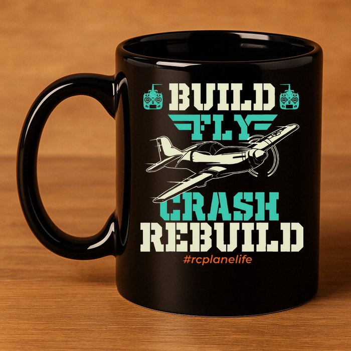 Build Fly Crash Rebuild RC Airplane Pilot RC Plane 11oz C Handle Ceramic Mug