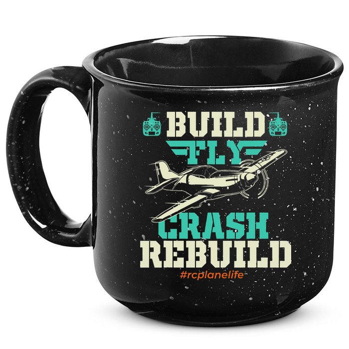 Build Fly Crash Rebuild RC Airplane Pilot RC Plane 15oz Campfire Ceramic Mug