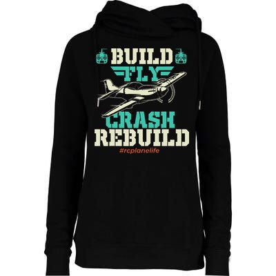 Build Fly Crash Rebuild RC Airplane Pilot RC Plane Womens Funnel Neck Pullover Hood