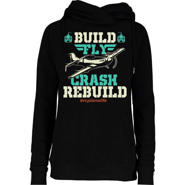 Build Fly Crash Rebuild RC Airplane Pilot RC Plane Womens Funnel Neck Pullover Hood